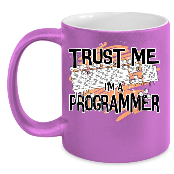 Awesome Programmer Coffee Mug, Trust Me I'm A Programmer Accent Mug
