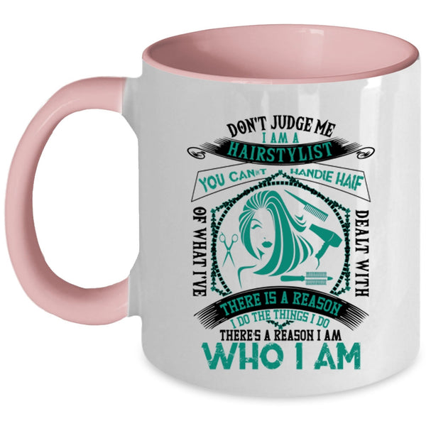 Cute Hair Stylist Coffee Mug, I Am A Hairstylist Accent Mug
