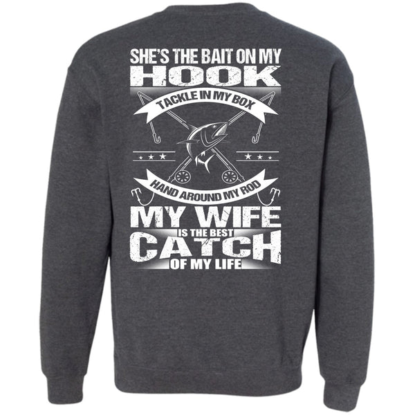 My Wife Is The Best Catch T Shirt, I Love Fish Sweatshirt