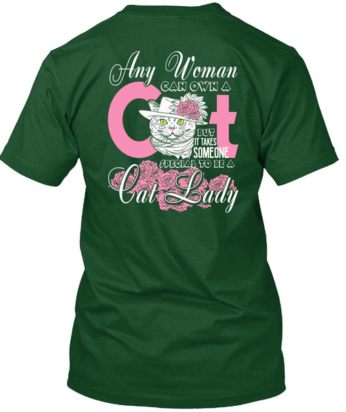 Special To Be A Cat Lady T Shirt, Any Woman Can Own A Cat T Shirt