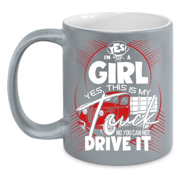 I'm A Girl Coffee Mug, This Is My Truck Coffee Cup