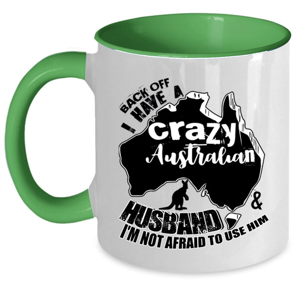 I Love Australian Husband Coffee Mug, I Have A Crazy Australian Husband Accent Mug