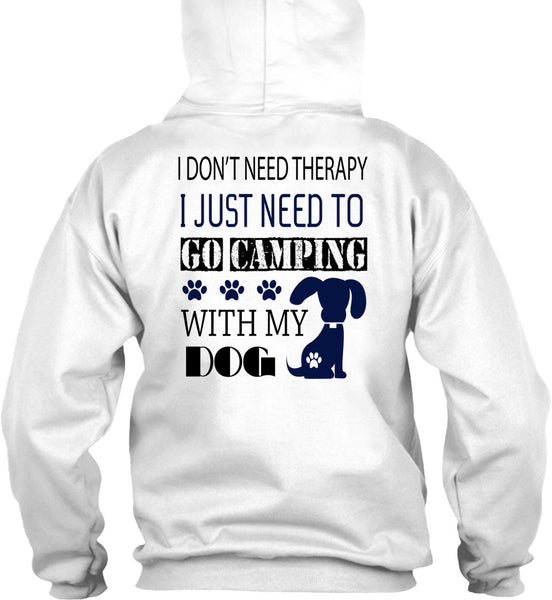 I Just Need To Go Camping With My Dog T Shirt, My Dog T Shirt
