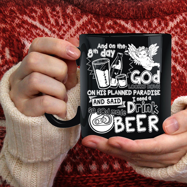 On The 8th Day God Made Beer Coffee Mug, Cute Drink Beer Coffee Cup
