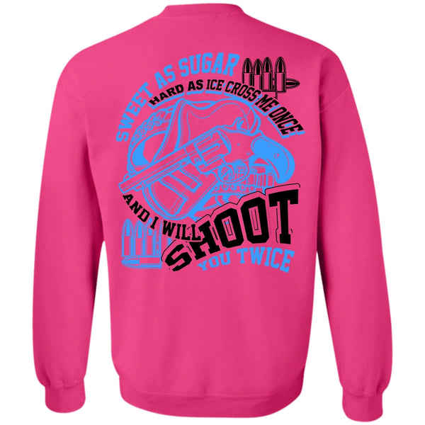 I Love Hunting T Shirt, I Will Shoot You Twice Sweatshirt
