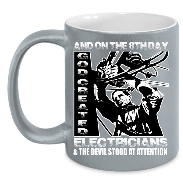 On The 8th Day God Created Electricians Coffee Mug, Funny Electricians Coffee Cup