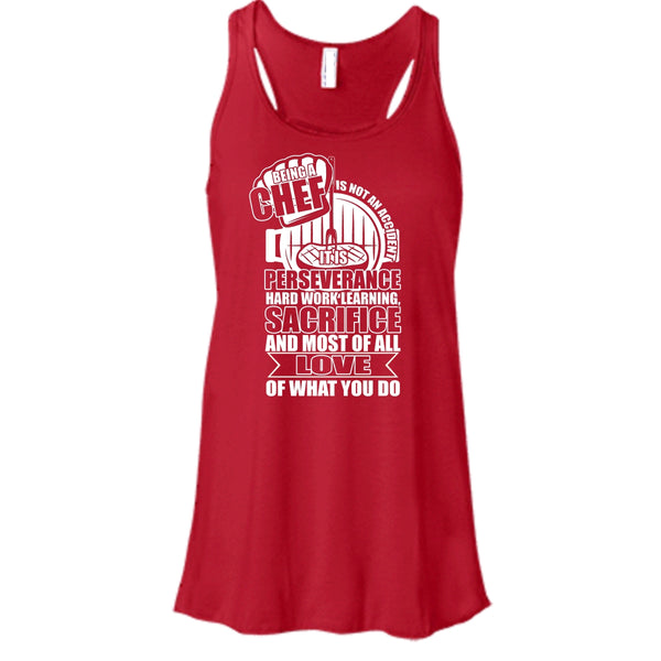 Being A Chef T Shirt, Love Of What You Do Tank Top