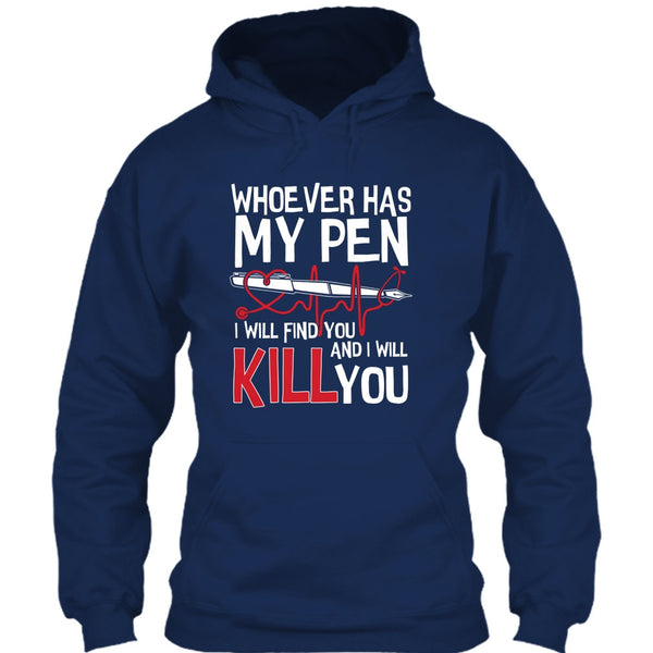 Whoever Has My Pen T Shirt, Coolest Nurse T Shirt