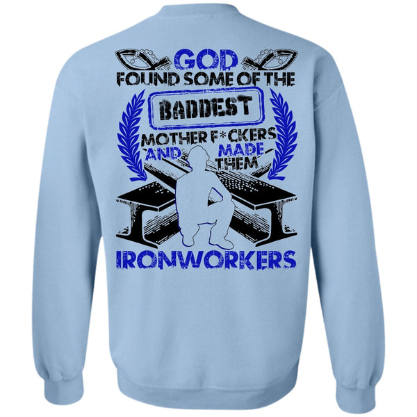 I Love Ironworker T Shirt, Made Them Ironworkers Sweatshirt