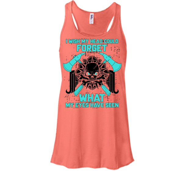 I Wish My Head Could Forget T Shirt, Gift For Firefighter T Shirt, Awesome t-shirts