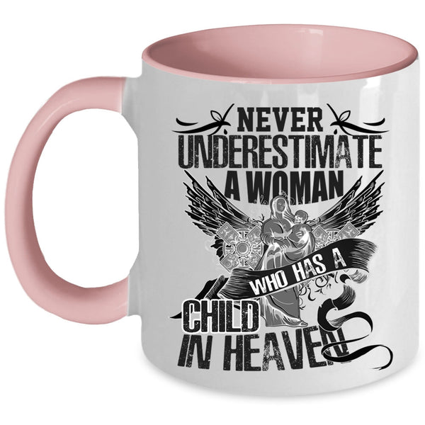 Gift For Mom Coffee Mug, A Woman Has A Child In Heaven Accent Mug