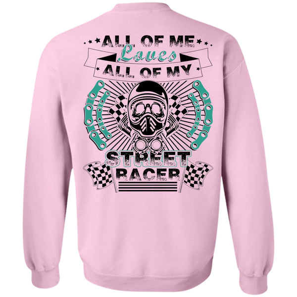 I Love Biker T Shirt, All Of My Street Racer Sweatshirt