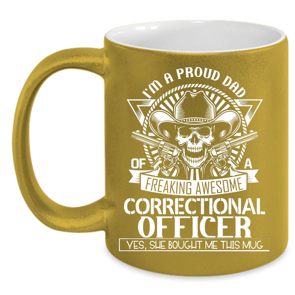 I'm A Proud Dad Of A Correctional Officer Coffee Mug, Awesome Correctional Officer Coffee Cup
