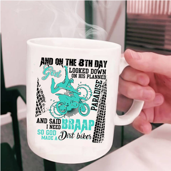 Funny Dirt Biker Coffee Mug, On The 8th Day God Made A Dirt Biker Cup