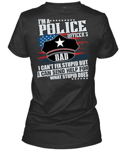I'm A Police Officer's Dad T Shirt, Being A Police T Shirt