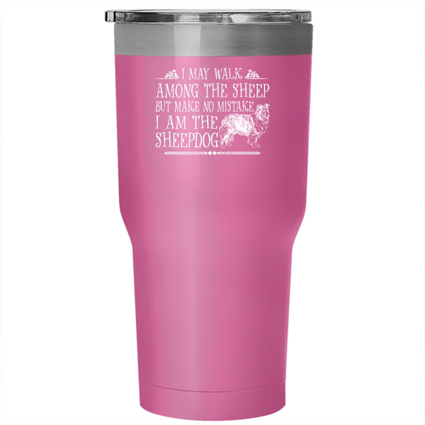 I May Walk Among The Sheep Tumbler, Cute Dog Cup