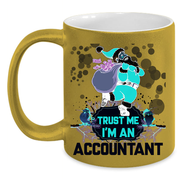 Funny Gift For Accountant Coffee Mug, I'm An Accountant Accent Mug