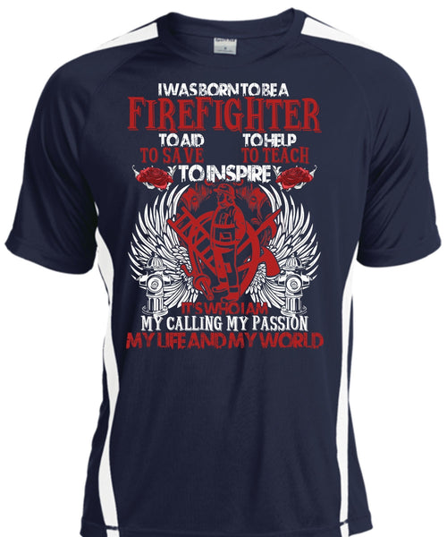 I Was Born To Be A Firefighter T Shirt, My Life And My World T Shirt, Cool Shirt