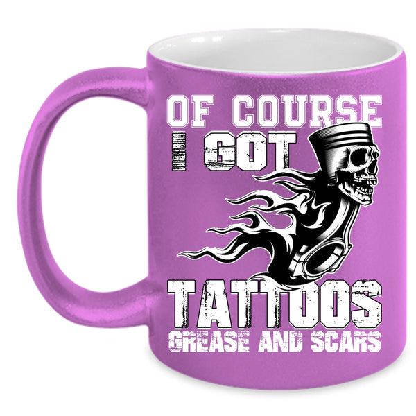 I Got Tattoos Grease And Scars Coffee Mug, Funny Tattooed Mechanics Coffee Cup
