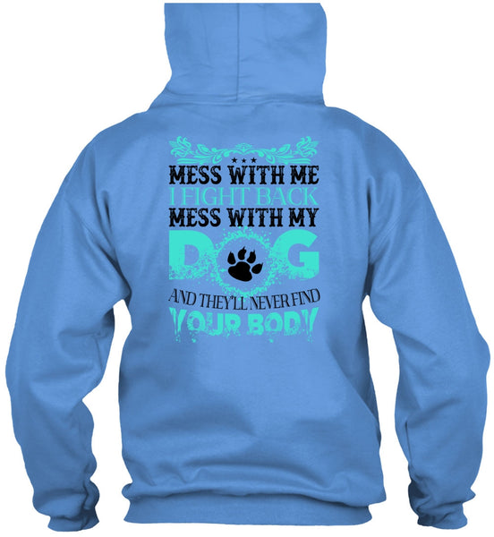 I Fight Back Mess With My Dog T Shirt, Favorite T Shirt