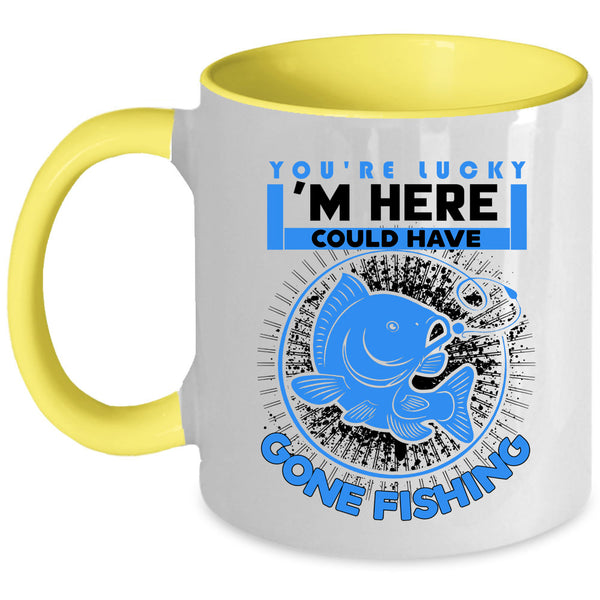 Funny Fishing Coffee Mug, I'm Here Could Have Gone Fishing Accent Mug