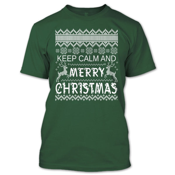 Keep Calm And Merry Christmas T Shirt, Keep Calm T Shirt