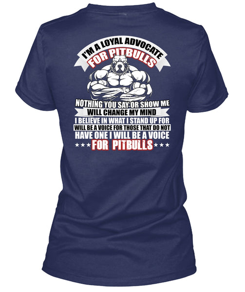 I'm A Loyal Advocate For Pit Bulls T Shirt, Voice For Pit Bulls T Shirt