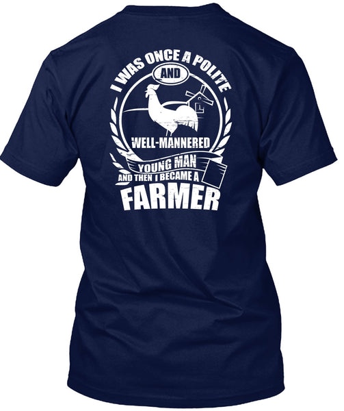 I Became A Farmer T Shirt, Young Man T Shirt