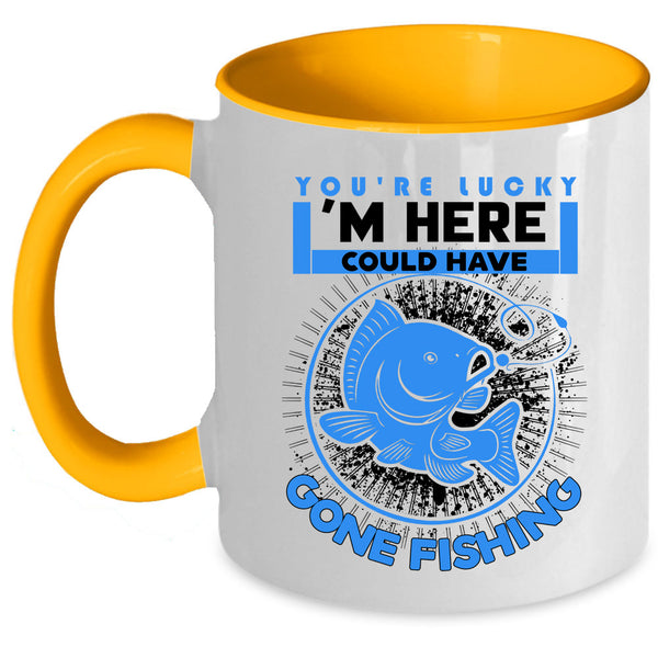 Funny Fishing Coffee Mug, I'm Here Could Have Gone Fishing Accent Mug