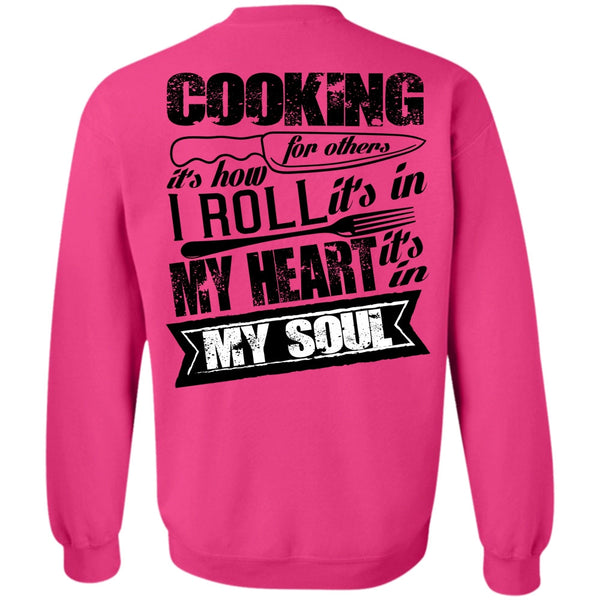 I Love Cooking T Shirt, Cooking For Others Sweatshirt