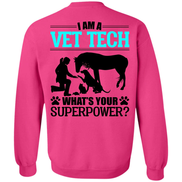 I Love My Dog T Shirt, I Am A Vet Tech Sweatshirt
