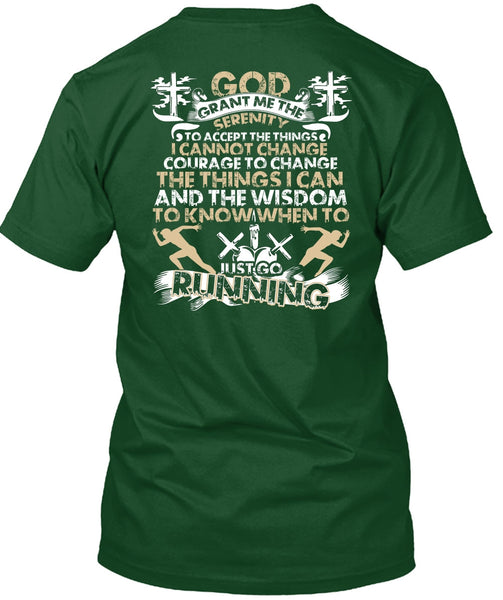 Just Go Running T Shirt, I Can't Change T Shirt