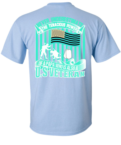 Papa Who Is Also A US Veteran T Shirt, I Love Veteran T Shirt