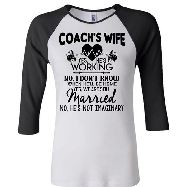 Coach's Wife He's Working T Shirt, I Love Coach T Shirt, Awesome T-Shirts