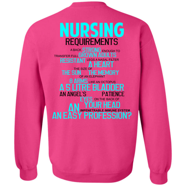 Being A Nurse T Shirt, Nursing Requirements A Back Strong Sweatshirt
