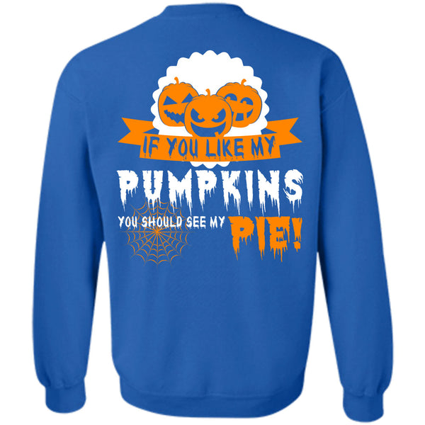 You Should See My Pie T Shirt, Wait For Halloween Sweatshirt