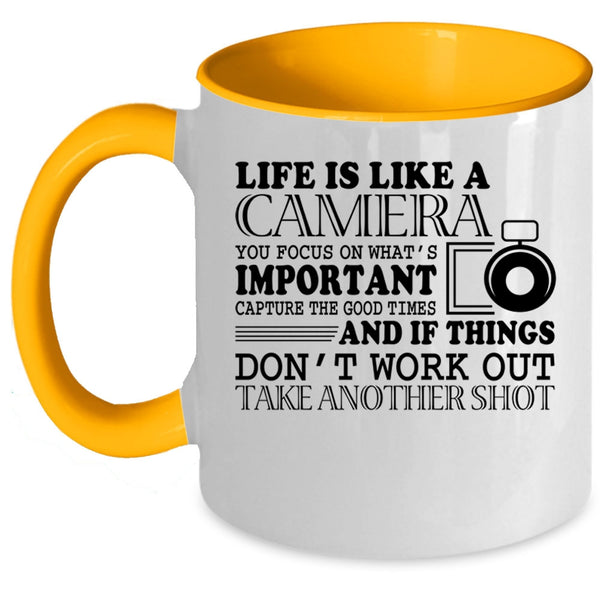 Cute Photographers Coffee Mug, Life Is Like A Camera Accent Mug