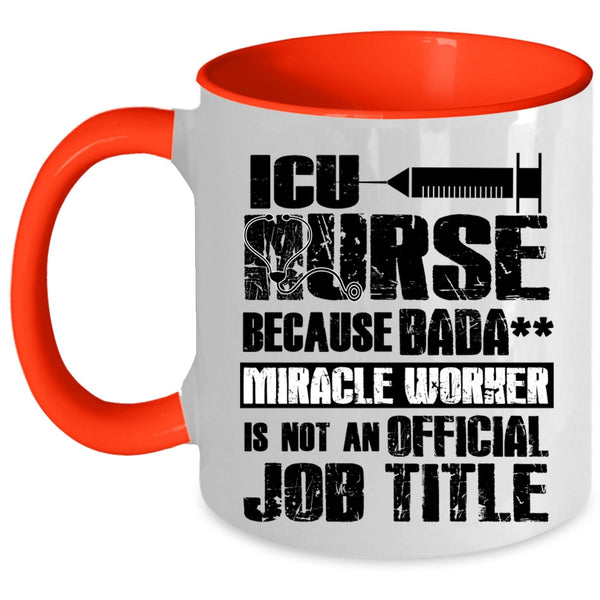Cool Job Title Coffee Mug, ICU Nurse Accent Mug