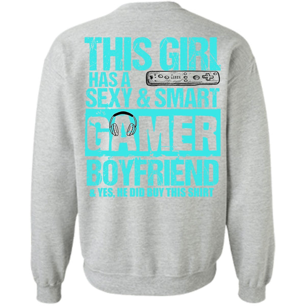 I Love Gaming T Shirt, This Girl Has A Smart Gamer Boyfriend Sweatshirt