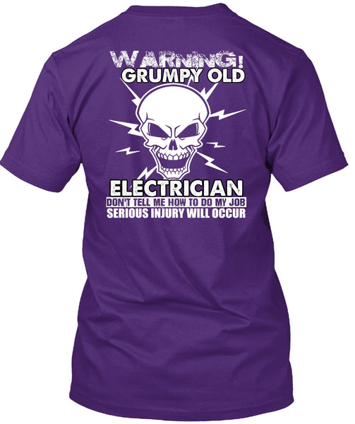 Grumpy Old Electrician T Shirt, Being An Electrician T Shirt