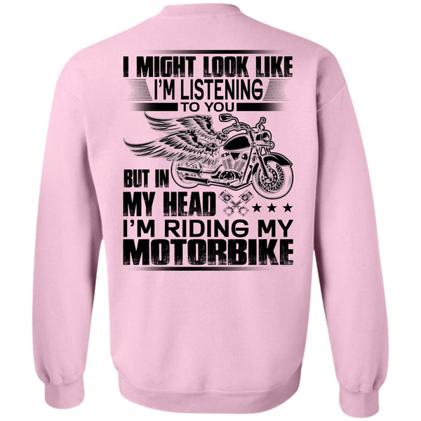 I Love Biker T Shirt, I'm Riding My Motorbike Sweatshirt