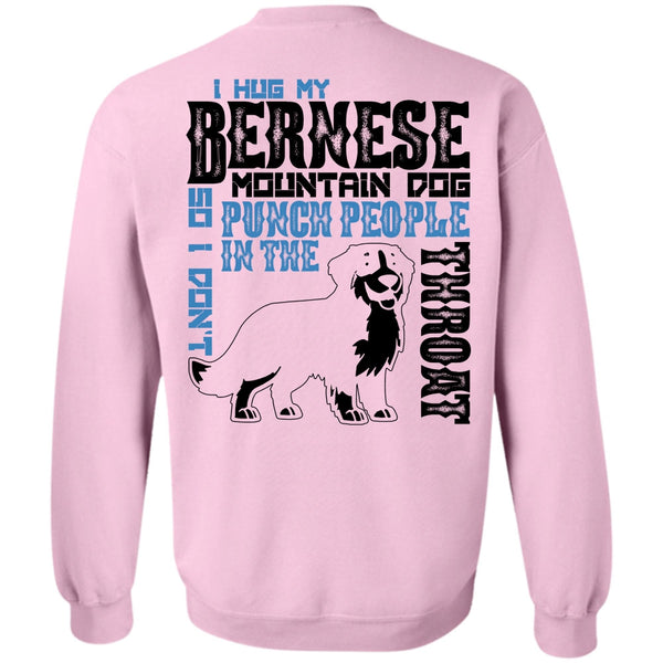 I Love Hiking T Shirt, I Hug My Bernese Mountain Dog Sweatshirt