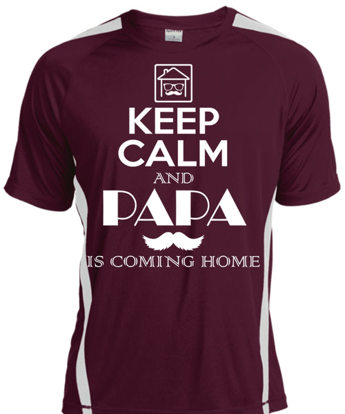 Keep Calm And Papa Is Coming Home T Shirt, Father's Day T Shirt