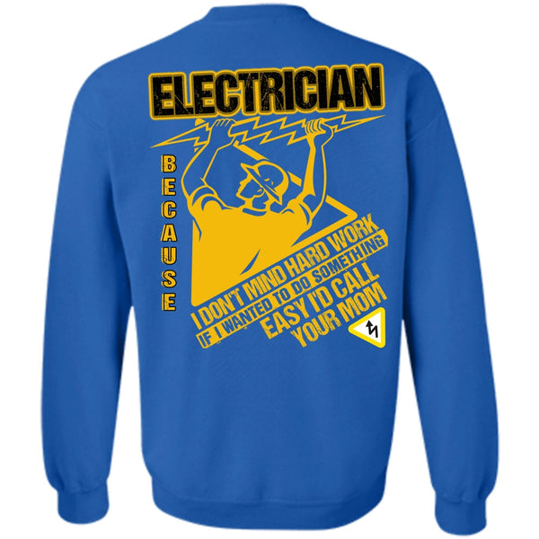 I Don't Mind Hard Work T Shirt, I Love Electrician Sweatshirt