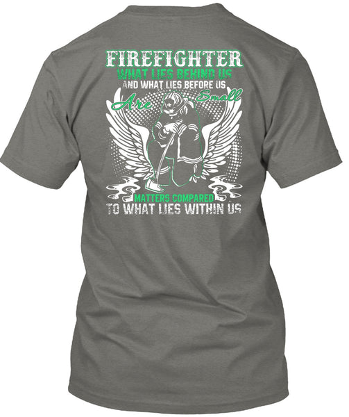 Firefighter T Shirt, Being A Firefighter T Shirt