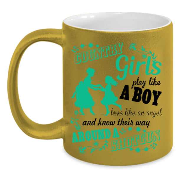 Cool Girls Coffee Mug, Country Girls Play Like A Boy Accent Mug