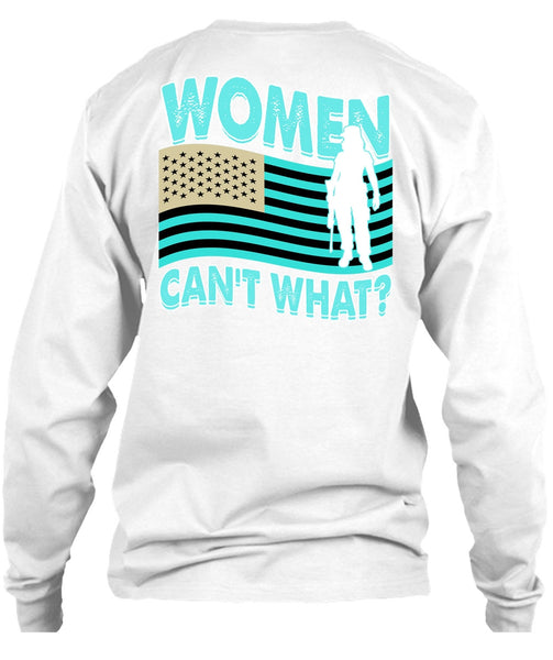 Women Can't What T Shirt, I Love Veteran T Shirt
