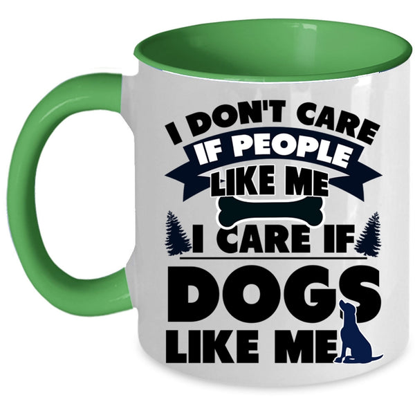 Cute Dogs Coffee Mug, I Care If Dogs Like Me Accent Mug