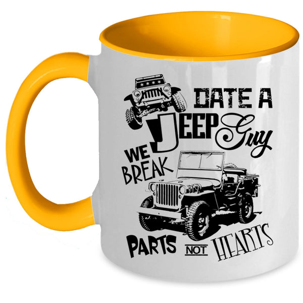 We Break Parts Not Hearts Coffee Mug, Date A Jeep Guy Accent Mug