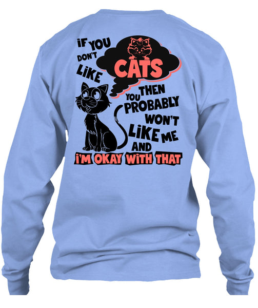 You Don't Like Cats T Shirt, I Love My Cat T Shirt